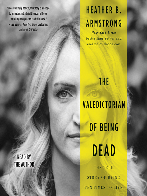 Title details for The Valedictorian of Being Dead by Heather B. Armstrong - Wait list